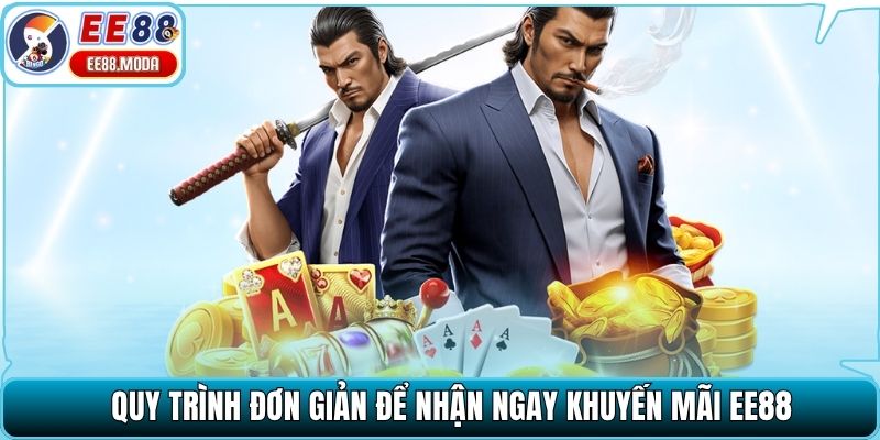 Quy trình đơn giản để nhận ngay khuyến mãi EE88